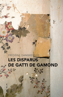 Disparus de Gatti de Gamond (Les)